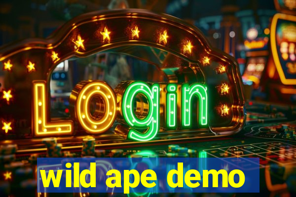 wild ape demo